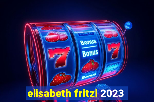 elisabeth fritzl 2023